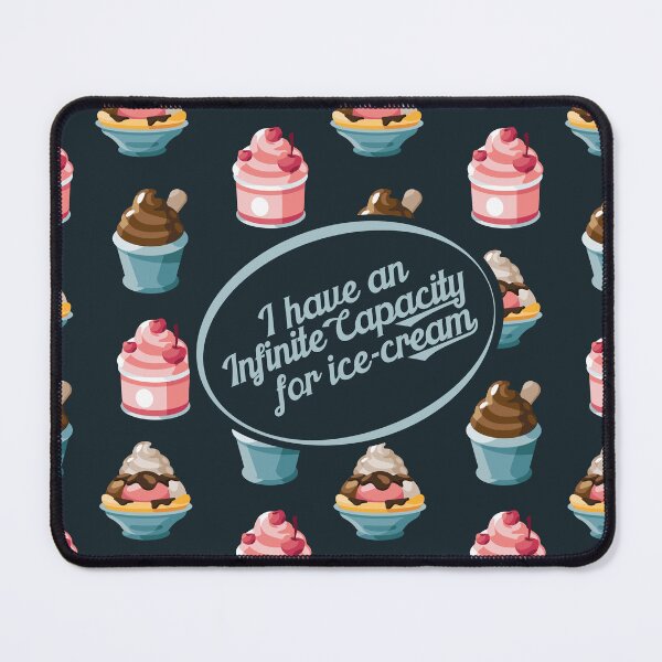 Item preview, I have an Infinite capacity for ice-cream designed and sold by Neadski.