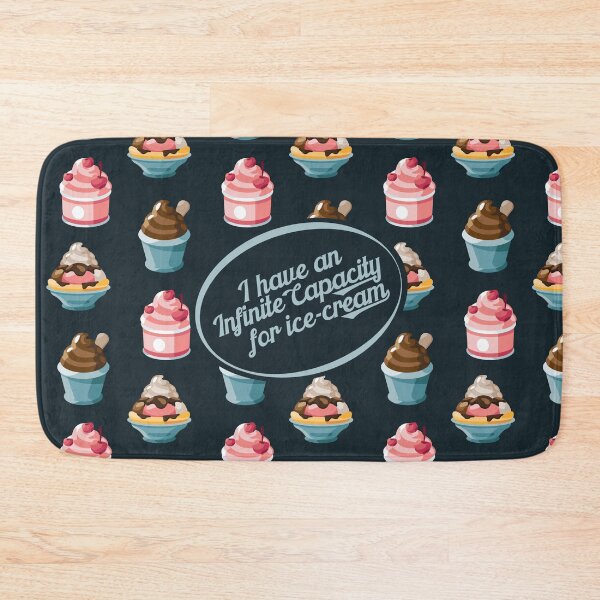 Item preview, I have an Infinite capacity for ice-cream  designed and sold by Neadski.
