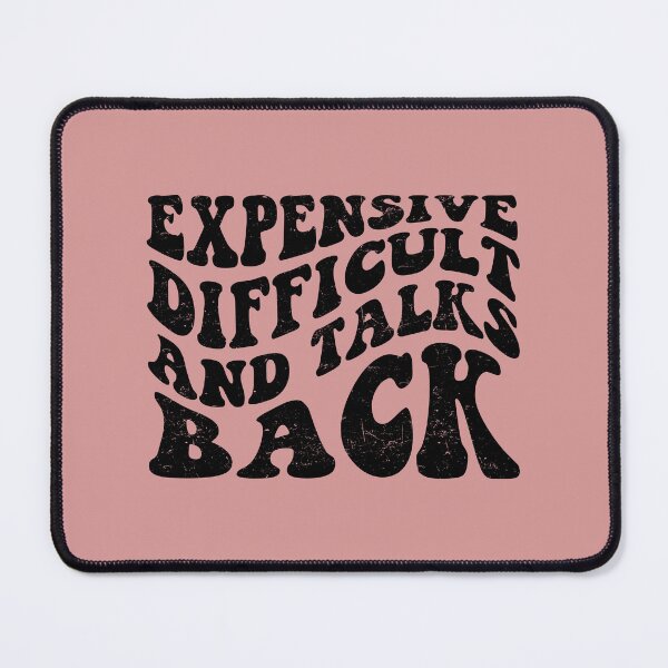 Item preview, Expensive Difficult And Talks Back Mothers Day Mom Life designed and sold by ambaart.