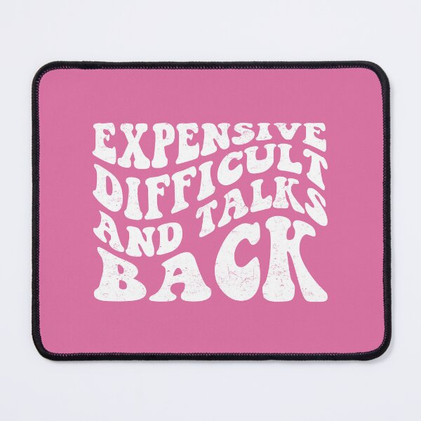 Item preview, Expensive Difficult And Talks Back Mothers Day Mom Life designed and sold by ambaart.