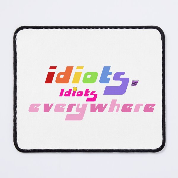 Item preview, Idiots designed and sold by alba-vs.