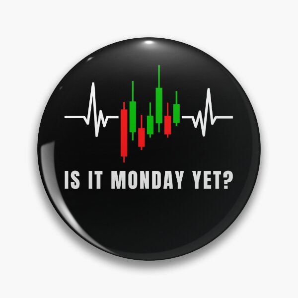 Item preview,  Is it Monday Yet Trading Heartbeat Trader Quotes Trading designed and sold by Trenddesigns24.