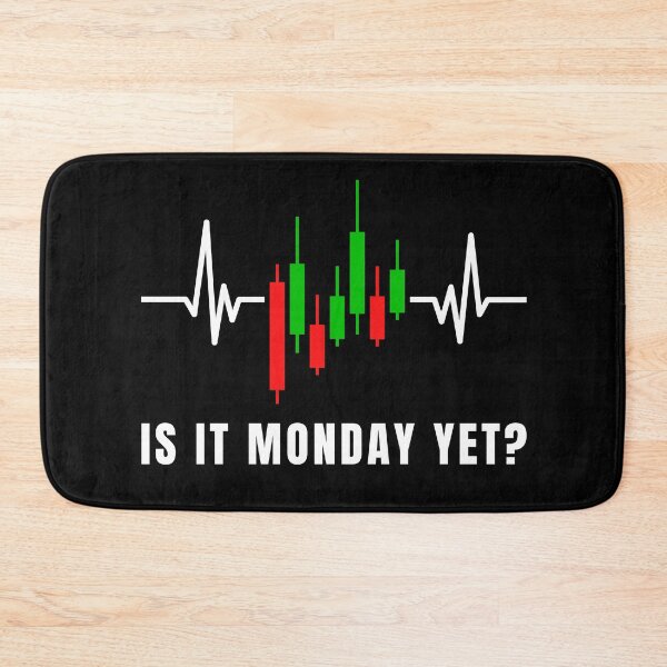 Item preview,  Is it Monday Yet Trading Heartbeat Trader Quotes Trading designed and sold by Trenddesigns24.