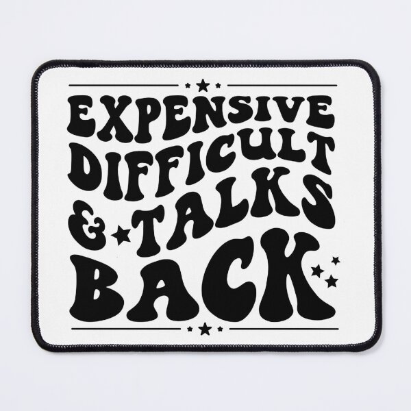 Item preview, Expensive Difficult And Talks Back designed and sold by GumStickers.