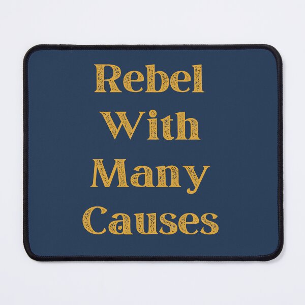 Item preview, Rebel with many causes designed and sold by StoneybrokeM.