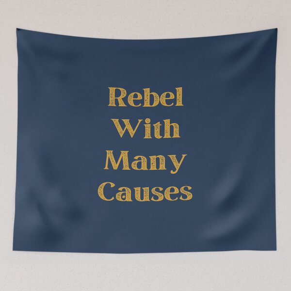 Item preview, Rebel with many causes designed and sold by StoneybrokeM.
