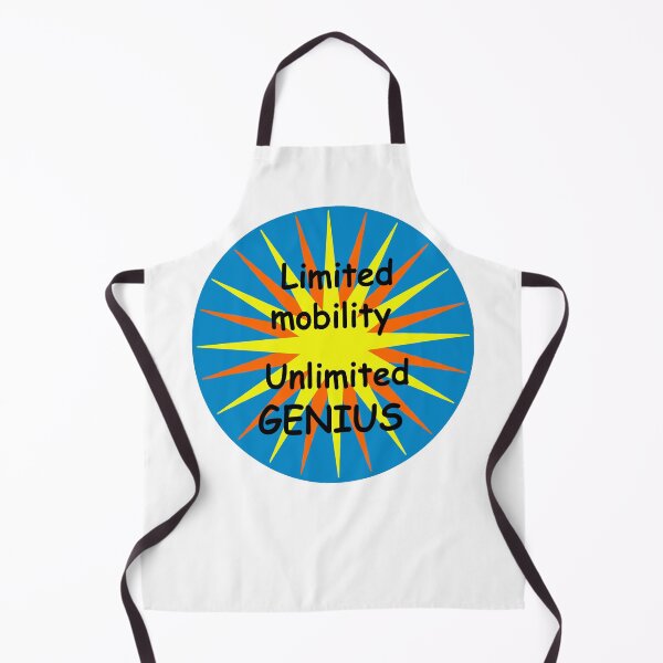 Item preview, Limited mobility - unlimited genius! designed and sold by Bluebadger54.