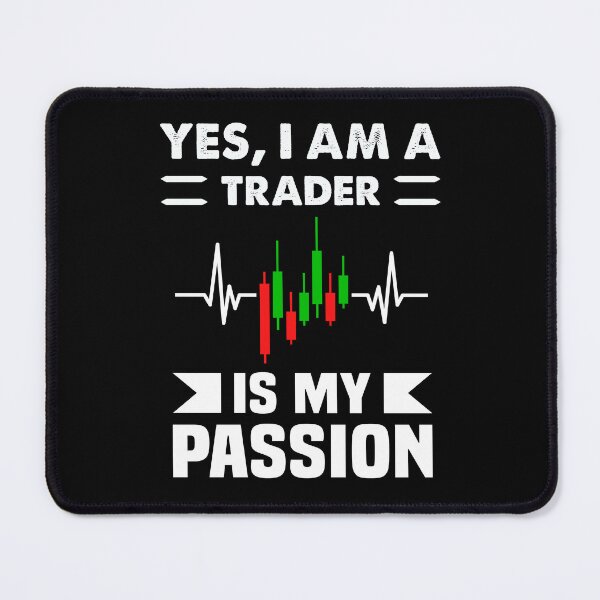 Item preview, Yes Im A Trader is my Passion Trading Charts Diagram Stocks designed and sold by Trenddesigns24.