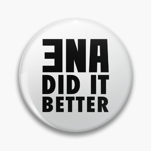 Item preview, ENA Did It Better (B&W) designed and sold by LexiconT.