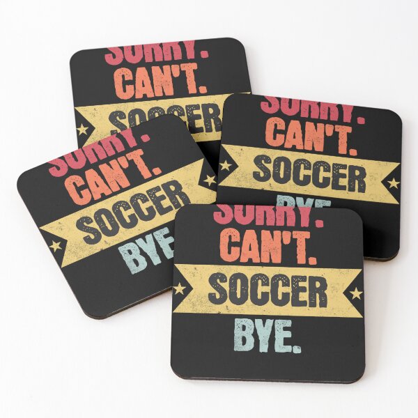Item preview, Sorry Cant Soccer Bye Funny Soccer Sayings Men Women Bye! designed and sold by cutefashion.