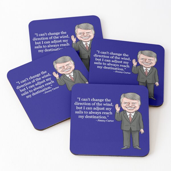 Item preview, Jimmy Carter "I can't change the direction of the wind, but I can adjust my sails to always reach my destination." designed and sold by MacKaycartoons.