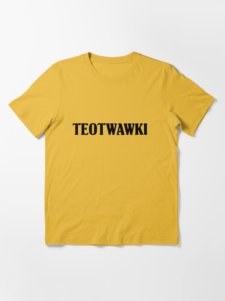 Teotwawki Merch & Gifts for Sale