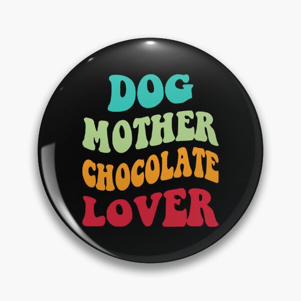 Item preview, Dog Mother Chocolate Lover III designed and sold by Lemon Pepper.