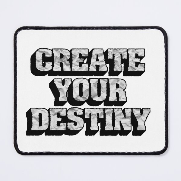 Item preview, Create Your Destiny designed and sold by Quoterasi.