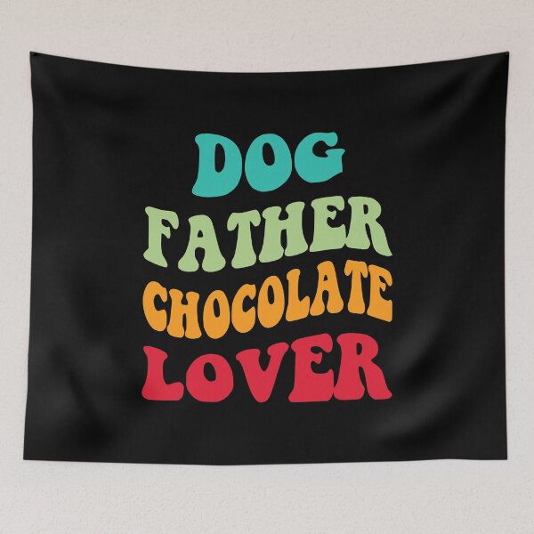 Item preview, Dog Father Chocolate Lover III designed and sold by Lemon Pepper.