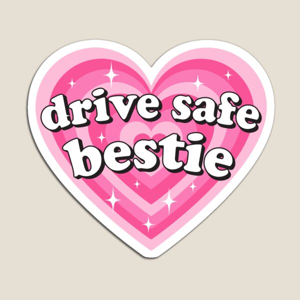 Item preview, Drive Safe Bestie Funny Cute Bumper designed and sold by Fleyshop.
