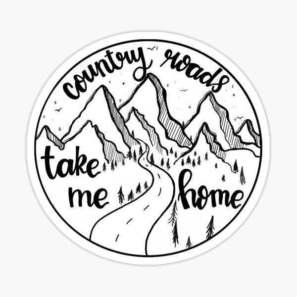 Take Me Home Country Roads Sticker
