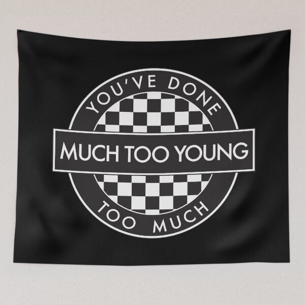 Item preview, YOU'VE DONE TOO MUCH, MUCH TOO YOUNG - [2 Tone Roundel] designed and sold by phigment-art.