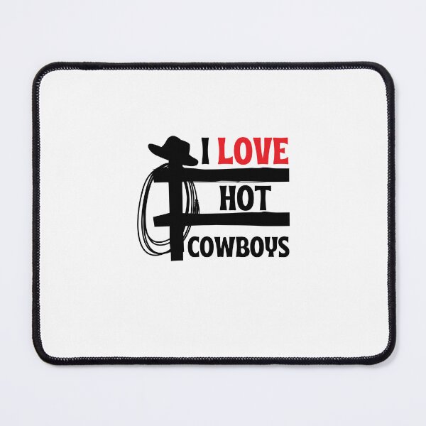Item preview, I Love Hot Cowboys designed and sold by engraphica.