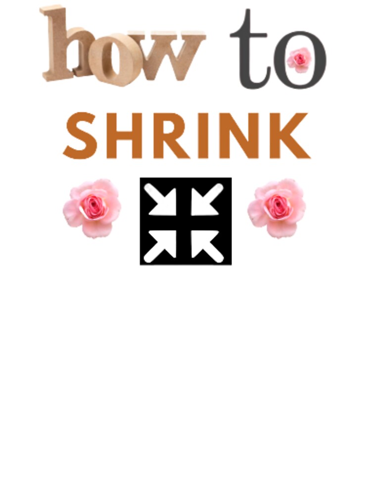 Copy of how to shrink Essential | Kids T-Shirt