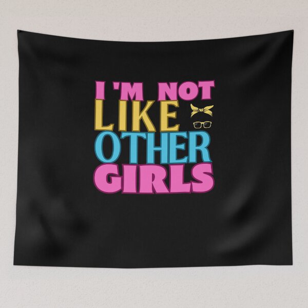 Item preview, Im Not Like Other Girls designed and sold by engraphica.