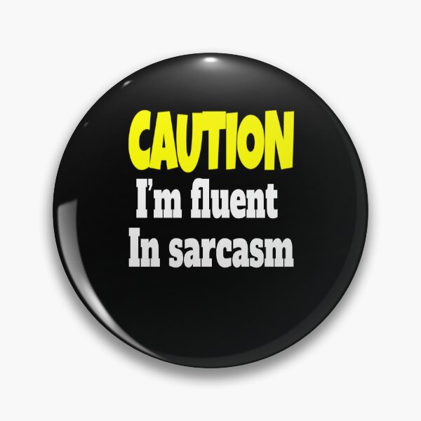 Item preview, Funny Sarcastic Humor Caution I'm Fluent In Sarcasm designed and sold by fantasticdesign.