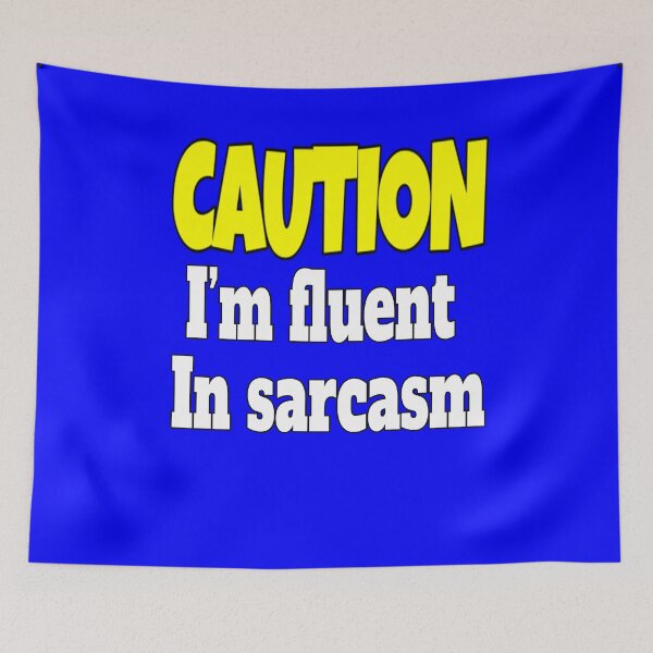 Item preview, Funny Sarcastic Humor Caution I'm Fluent In Sarcasm designed and sold by fantasticdesign.