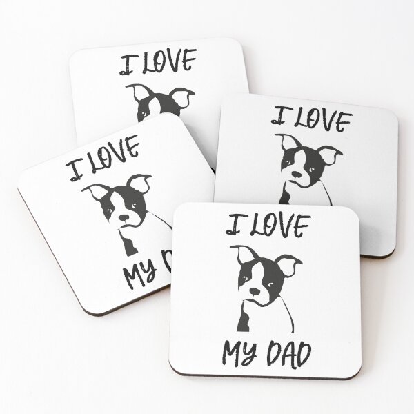 Item preview, I love my dad! - Boston Terrier - Dog Life Swag designed and sold by art-in-a-bottle.