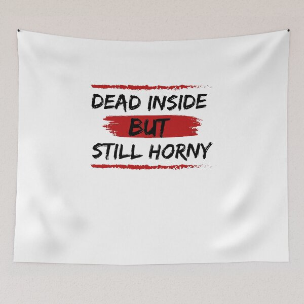 Item preview, Dead Inside But Still Horny Classic T-Shirt designed and sold by Scopy ⭐⭐⭐⭐⭐.