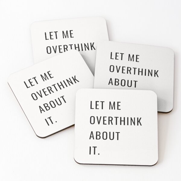 Item preview, LET ME OVERTHINK ABOUT IT - black designed and sold by Loffartdesign.