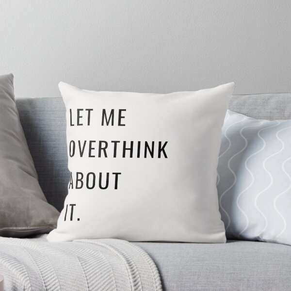 Item preview, LET ME OVERTHINK ABOUT IT - black designed and sold by Loffartdesign.
