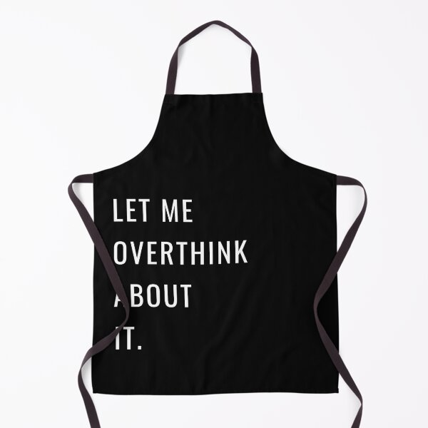 Item preview, LET ME OVERTHINK ABOUT IT - white designed and sold by Loffartdesign.