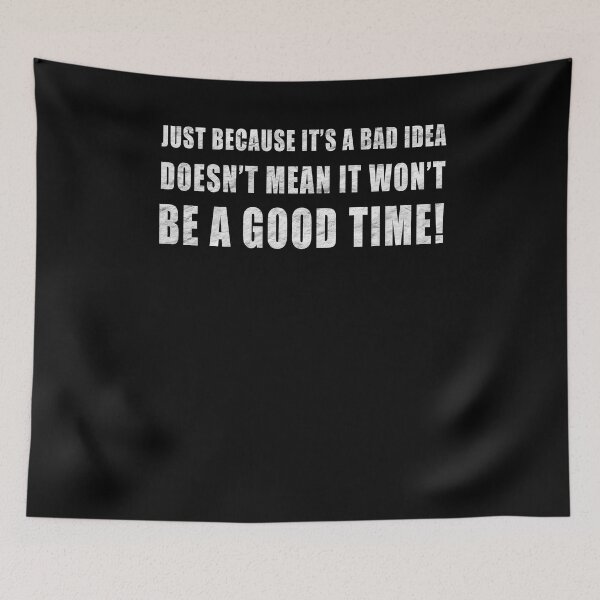 Item preview, Just because its a bad idea designed and sold by CarrieTDesigns.