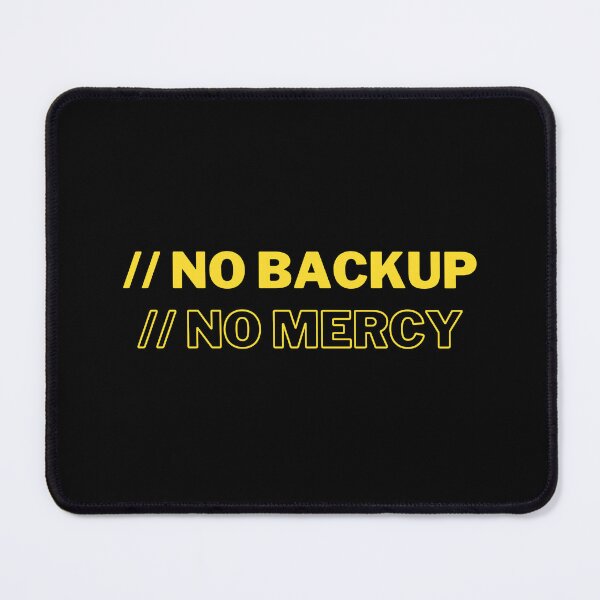 Item preview, No backup, no mercy designed and sold by traum-shirts.