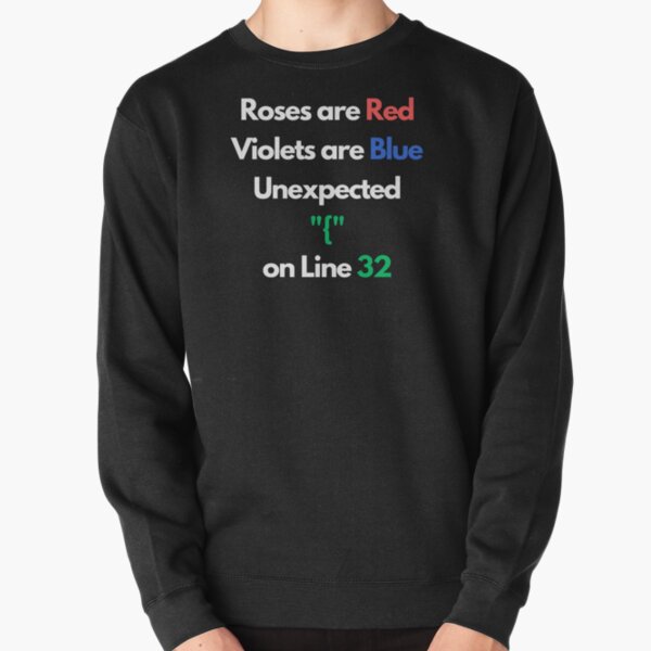 Item preview, Roses are red, violets are blue, Unexpected "{" on line 32 designed and sold by traum-shirts.