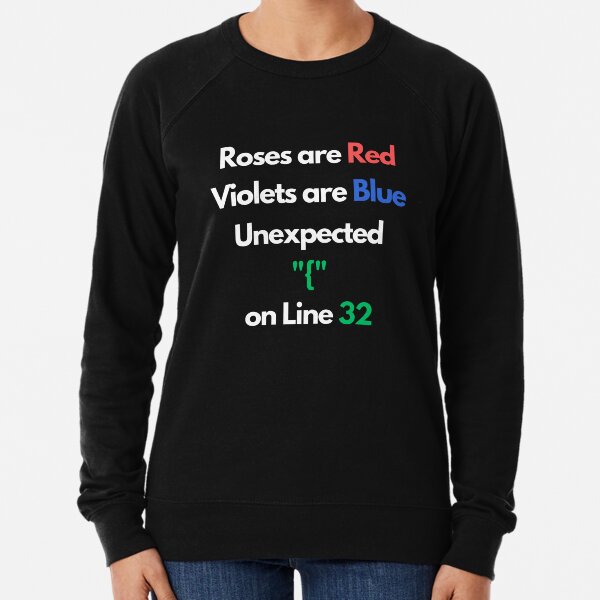 Item preview, Roses are red, violets are blue, Unexpected "{" on line 32 designed and sold by traum-shirts.