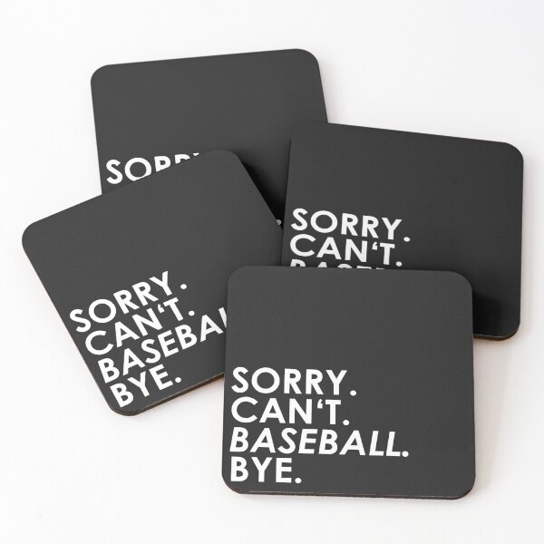 Item preview, Sorry. Can't. Baseball. Bye. designed and sold by ponat.