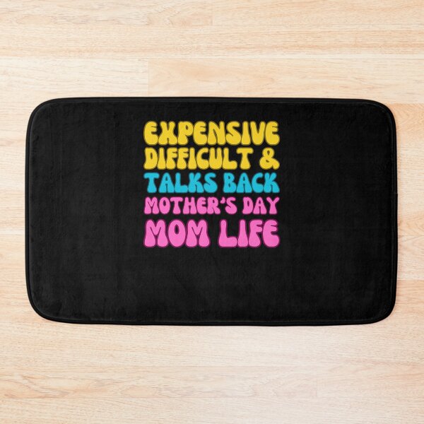 Item preview, Expensive Difficult and Talks Back Mothers Day Mom lLfe designed and sold by engraphica.