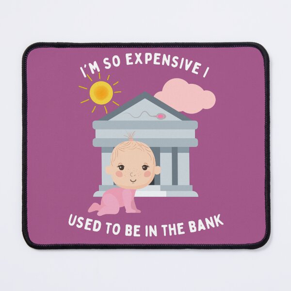 Item preview, I'm so expensive I used to be in the bank baby girl designed and sold by Lady-Frost.