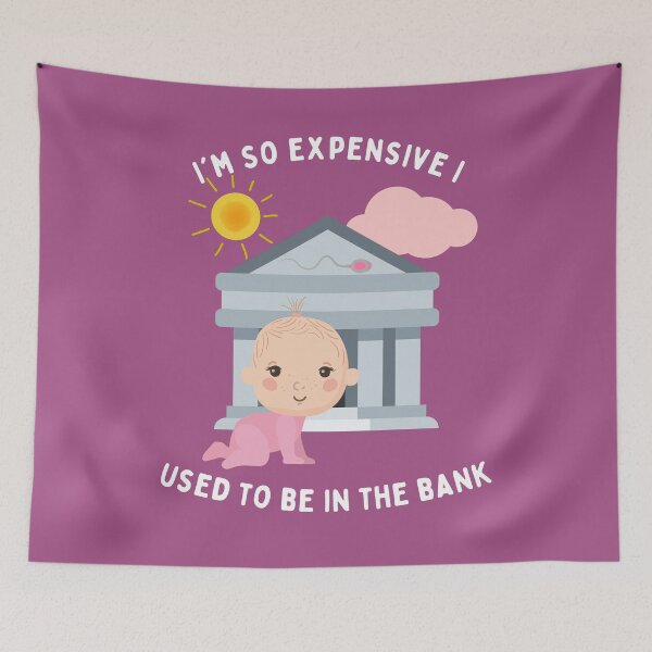 Item preview, I'm so expensive I used to be in the bank baby girl designed and sold by Lady-Frost.
