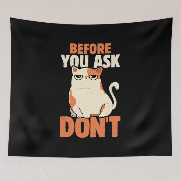 Item preview, Before You Ask Don't by Tobe Fonseca designed and sold by Tobe Fonseca®.