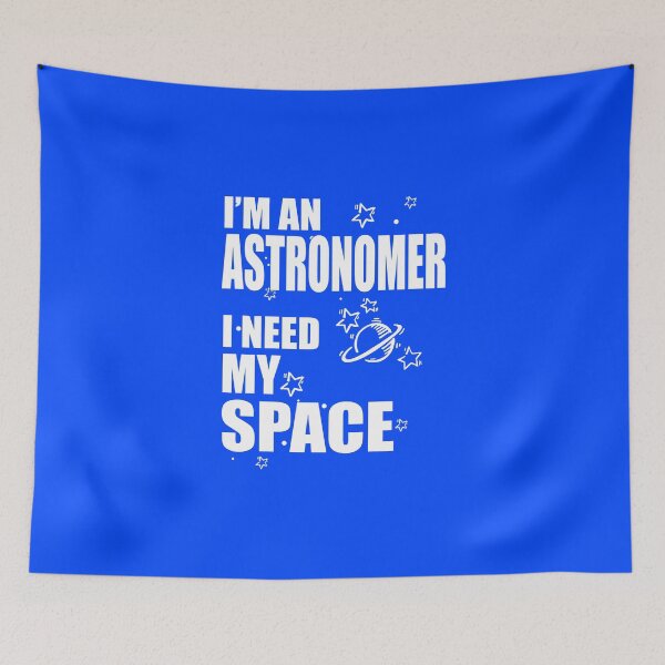Item preview, I'm An Astronomer. I Need My Space! designed and sold by flipper42.