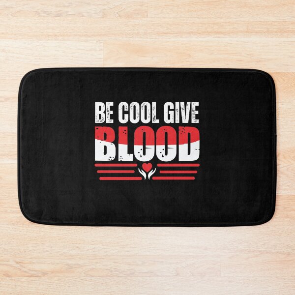 Item preview, Be Cool Give Blood designed and sold by Affyboss6.