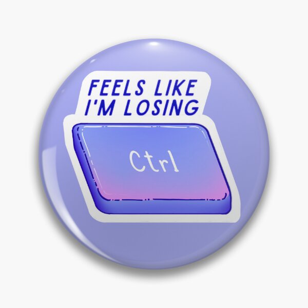 Item preview, Feels like I'm losing CTRL designed and sold by Shaju.