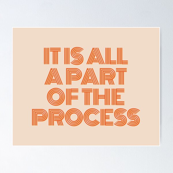 Item preview, It Is All a Part of the Process Inspirational Quote designed and sold by SweetLog.