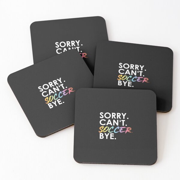 Item preview, Sorry. Can't. Soccer. Bye. rainbow designed and sold by ponat.