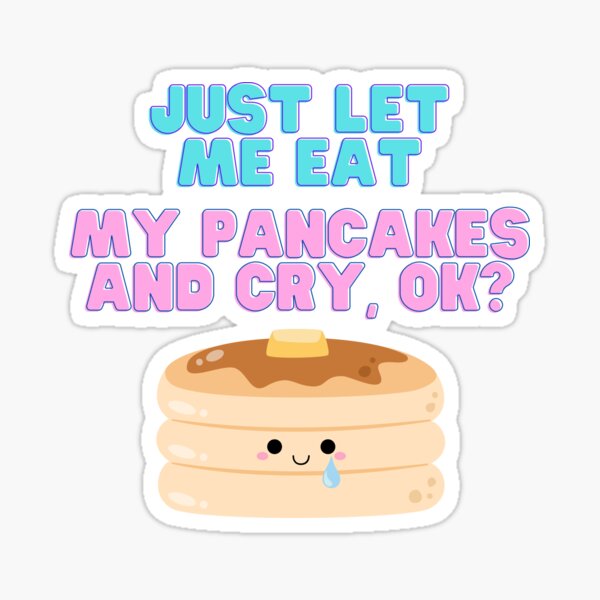 Item preview, Pancakes and Tears designed and sold by Hobbyoftheday.
