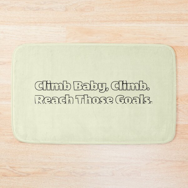 Item preview, Climb Baby, Climb. Reach Those Goals. Sticker Magnet Print Shirt Card Design designed and sold by Saritas Boutique Shop.