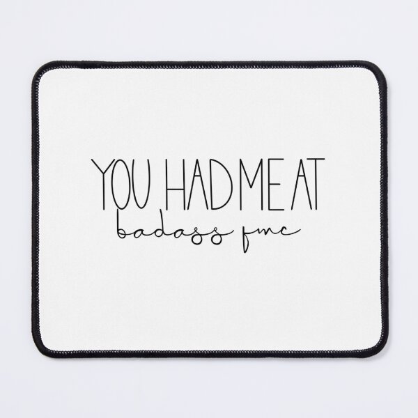 Item preview, You Had Me At Badass FMC designed and sold by Gabrielle-world.