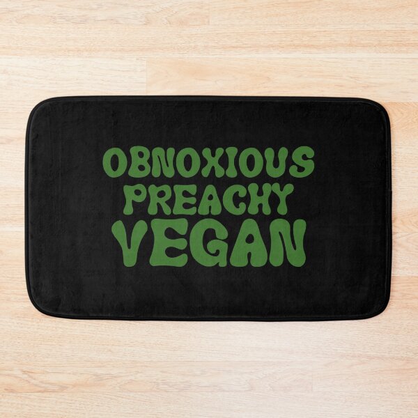 Item preview, obnoxious preachy vegan_green text designed and sold by quinnhopp.